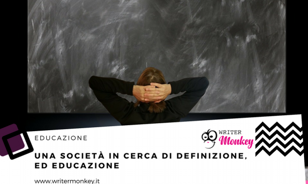 Una società in cerca di definizione, ed educazione