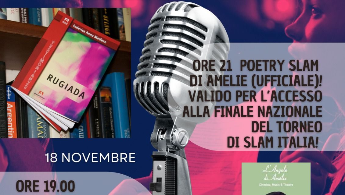 Venerdì 18 Novembre: Il Poetry slam di Amélie! E prima…”Rugiada”
